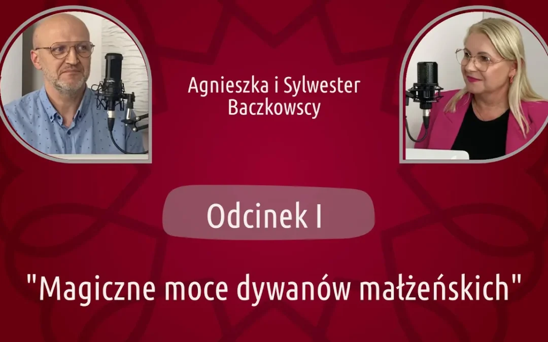 Odcinek 1. Magiczne moce dywanów małżeńskich.