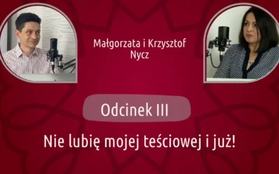 Odcinek 3. Nie lubię mojej teściowej i już!