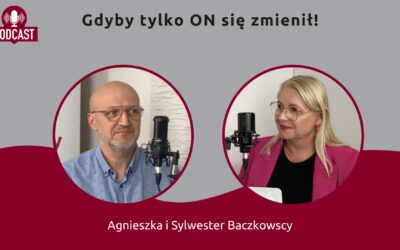 Odcinek 7. Gdyby tylko on się zmienił