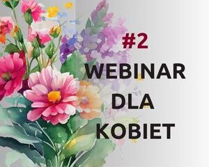 Kobieta. Życie. Serce i ... Wspólnota. Nagranie z #2 konferencji online